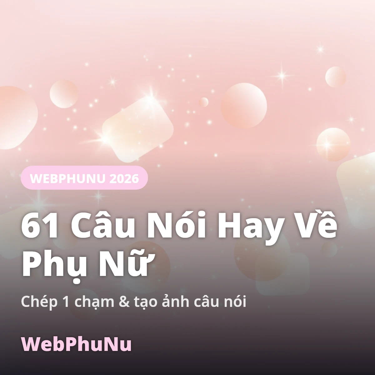 61 câu nói hay về phụ nữ trên WebPhuNu